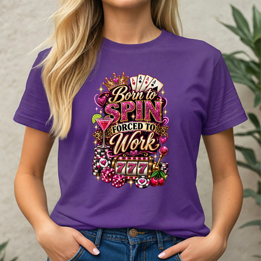 Born to Spin Forced to Work T-Shirt — Casino Slot Machine Graphic T-shirt