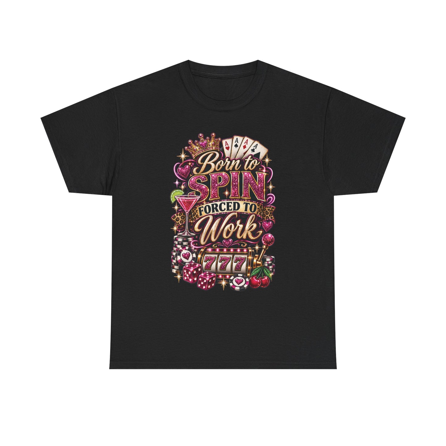 Born to Spin Forced to Work T-Shirt — Casino Slot Machine Graphic T-shirt